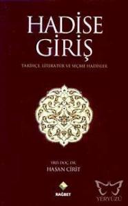 Hadise Giriş; Tarihçe Literatür Ve Seçme Hadisler