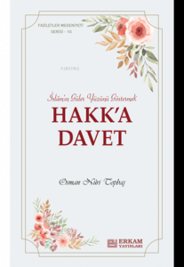 Hakk'a Davet;Faziletler Medeniyeti Serisi - 10