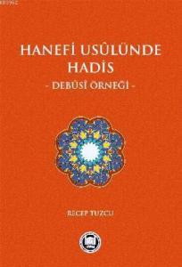 Hanefi Usulünde Hadis Debusi Örneği