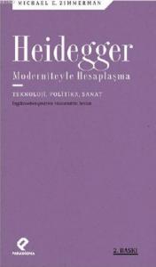 Heidegger Moderniteyle  Hesaplaşma