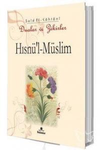 Hısnü'l-Müslim - Dualar ve Zikirler