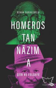 Homeros'tan Nazım'a Şiir ve Felsefe