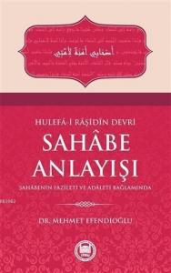 Hulefa-i Raşidin Devri Sahabe Anlayışı