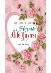 Huzurlu Aile Yuvası