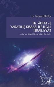Hz. Adem ve Yaratılış Kıssası ile İlgili İsrailiyyat