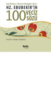 Hz. Ebubekir'in 100 Veciz Sözü