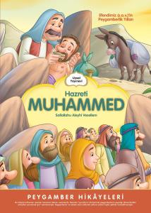 Hz Muhammed (s.a.v) Peygamberlik Yılları - Peygamber Hikayeleri