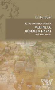 Hz. Muhammed Zamanında Medine'de Gündelik Hayat