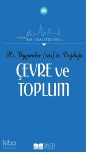 Hz. Peygamber'in (sas) Doğduğu Çevre ve Toplum
