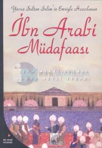 Yavuz Sultan Selim'in Emriyle Hazırlanan İbn Arabi Müdafaası