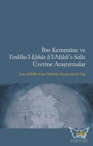 İbn Kemmune ve Tenkihu'l-Ebhas li'l-Mileli's-Selas Üzerine Araştırmalar