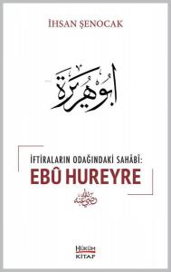 İftiraların Odağındaki Sahabi: Ebu Hureyre