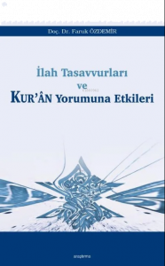 İlah Tasavvurları ve Kur'ân Yorumuna Etkileri