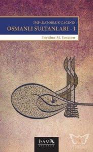 İmparatorluk Çağının Osmanlı Sultanları 1