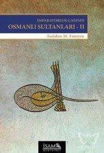 İmparatorluk Çağının Osmanlı Sultanları 2