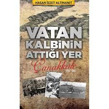 Vatan Kalbinin Attığı Yer Çanankkale -1914-1916-