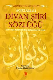 Açıklamalı Divan Şiiri Sözlüğü