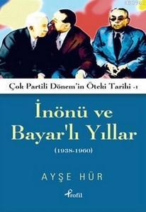 İnönü ve Bayarlı Yıllar