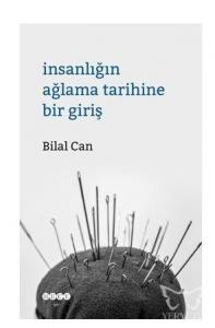 İnsanlığın Ağlama Tarihine Bir Giriş