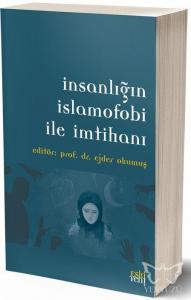 İnsanlığın İslamofobi ile İmtihanı