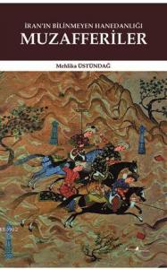 İran'ın Bilinmeyen Hanedanlığı: Muzafferiler