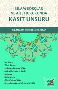 İslam Borçlar ve Aile Hukukunda Kasıt Unsuru