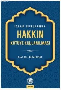 İslam Hukukunda Hakkın Kötüye Kullanılması