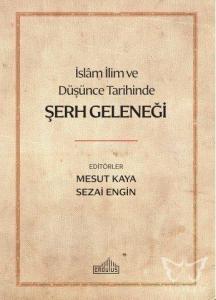 İslam İlim ve Düşünce Tarihinde Şerh Geleneği