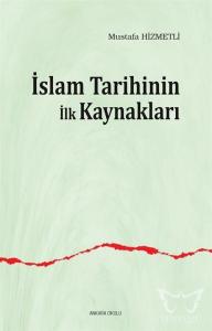İslam Tarihinin ilk Kaynakları