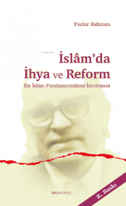 İslam'da İhya ve Reform; Bir İslam Fundamentalizmi İncelemesi