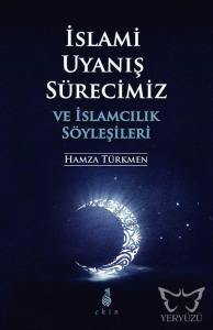 İslami Uyanış Sürecimiz ve İslamcılık Söyleşileri