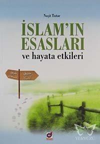 İslam'ın Esasları Ve Hayata Etkileri