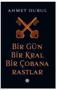 Bir Gün Bir Kral Bir Çobana Rastlar