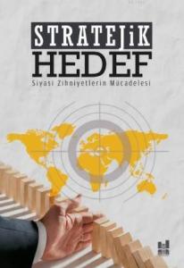 Stratejik Hedef Siyasi Zihniyetlerin Mücadelesi