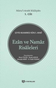 Nüru'l - Arabi Külliyatı Ezan ve Namaz Risaleleri
