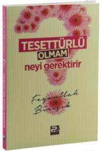 Tesettürlü Olmam Neyi Gerektirir