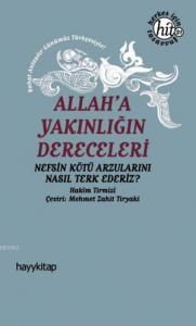 Allah'a Yakınlığın Dereceleri Nefsin Kötü Arzularını Nasıl Terk Ederiz?