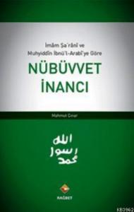 Nübüvvet İnancı; İmam Şarani Ve Muhyiddin İbnü'L-Arabi'Ye Göre