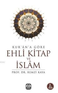 Kur'an'a Göre Ehli Kitap ve İslam