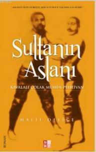Sultanın Aslanı -Kavalalı Çolak Mümin Pehlivan-