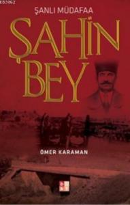 Şanlı Müdafaa Şahin Bey