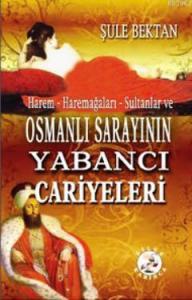 Osmanlı Sarayının Yabancı Cariyeleri