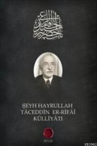 Şeyh Hayrullah Taceddin Er-Rifai Külliyatı