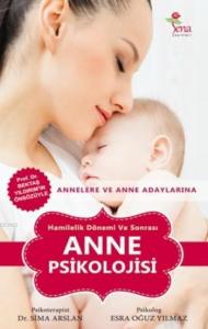 Anne Psikolojisi Hamilelik Dönemi Ve Sonrası