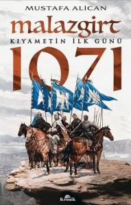 Malazgirt 1071 Kıyametin İlk Günü