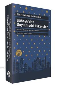 Süheylîden Duyulmadık Hikâyeler