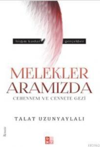 Melekler Aramızda - Cehennem ve Cennete Gezi-