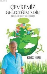 Çevremiz Geleceğimzdir - Gençlerin Çevre Rehberi