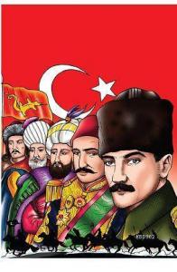 Şanlı Türk Devletleri Hun İmparatorluğundan Türkiye Cumhuriyetine - Çizgi Roman-