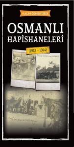 Osmanlı Hapishaneleri ( 1913 - 1914)